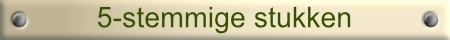 Header categorieen 5-stemmige stukken Header categorieen 5-stemmige stukken
